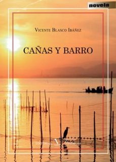 Descargar libros electrónicos para móviles gratis CAÑAS Y BARRO in Spanish MOBI PDF ePub de VICENTE BLASCO IBAÑEZ