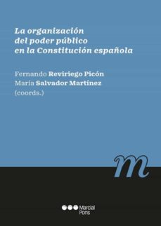 Descargando un libro LA ORGANIZACIÓN DEL PODER PÚBLICO EN LA CONSTITUCIÓN ESPAÑOLA iBook FB2 9788491238447 de FERNANDO REVIRIEGO PICON en español