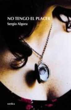 Libros de Kindle para descargar a ipad. NO TENGO EL PLACER en español de SERGIO ALGORA 9788496457447