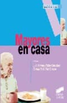 Descarga audible de libros gratis MAYORES EN CASA de LUIS MANUEL RUBIO GONZALEZ, FERNANDO NUÑEZ CRESPO 9788497562447