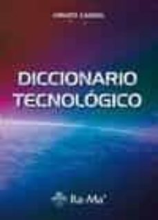 Libros gratis en línea para leer y descargar. DICCIONARIO TECNOLOGICO 9788499640747 de VIRIATO CANDEL GONZALEZ PDF DJVU ePub (Spanish Edition)