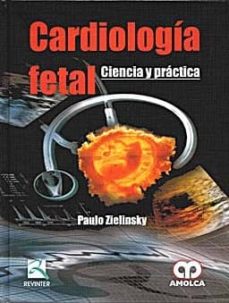 Descarga gratuita de libros en pdf en inglés. CARDIOLOGIA FETAL. CIENCIA Y PRACTICA de PAULO ZIELINSKY