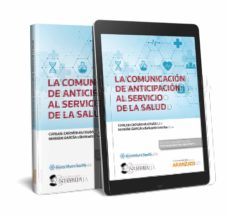 Portada de LA COMUNICACION DE ANTICIPACION AL SERVICIO DE LA SALUD