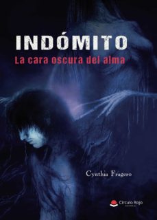 Portada de INDOMITO: LA CARA OSCURA DEL ALMA