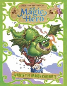 Portada de MAGIC HERO 4. MARVIN Y EL DRAGON REGORDETE