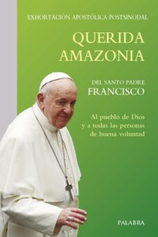 Portada de QUERIDA AMAZONIA. EXORTACION APOSTOLICA POSTSINODAL