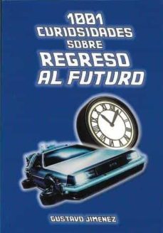 Portada de 1001 CURIOSIDADES SOBRE REGRESO AL FUTURO