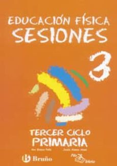 Portada de EDUCACION FISICA: SESIONES (EDUCACION PRIMARIA, TERCER CICLO)