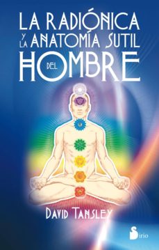 Portada de LA RADIONICA Y LA ANTOMIA SUTIL DEL HOMBRE