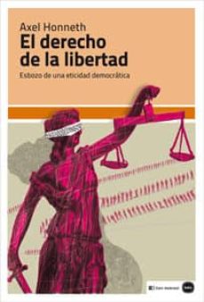 Portada de EL DERECHO DE LA LIBERTAD: ESBOZO DE UNA ETICIDAD DEMOCRATICA