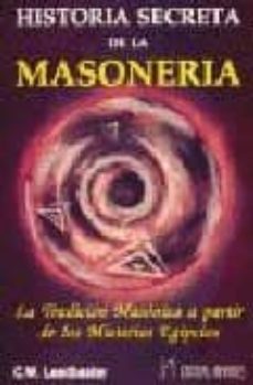 Portada de HISTORIA SECRETA DE LA MASONERIA: LA TRADICION MASONICA A PARTIR DE LOS MISTERIOS EGIPCIOS