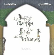 Portada de LA PRINCESA MARTINA Y EL CHIP DE LOS IDIOMAS