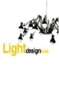 Portada de LIGHT DESIGN NOW! (ED. BILINGUE INGLES-ESPAÑOL)