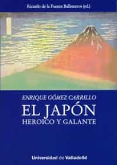 Portada de EL JAPON HEROICO Y GALANTE. ENRIQUE GOMEZ CARRILLO
