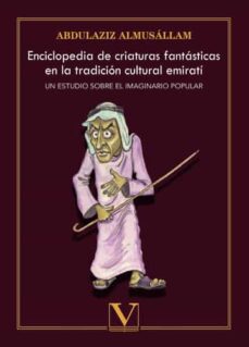 Portada de ENCICLOPEDIA DE CRIATURAS FANTASTICAS EN LA TRADICION CULTURAL EMIRATI