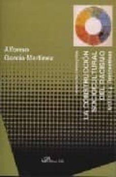 Portada de LA CONSTRUCCION SOCIOCULTURAL DEL RACISMO: ANALISIS Y PERSPECTIVA S