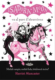 Portada de ISADORA MOON 7: LA ISADORA MOON VA AL PARC D ATRACCIONS