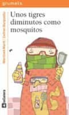 Portada de UNOS TIGRES DIMINUTOS COMO MOSQUITOS (GRUMETES, 88)