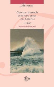 Portada de CIENCIA Y PRESENCIA EXTRANJERA EN LAS ISLAS CANARIAS - EL MAR
