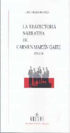 Portada de LA TRAYECTORIA NARRATIVA DE CARMEN MARTIN GAITE 1925-2000
