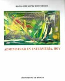 Portada de ADMINISTRAR EN ENFERMERIA HOY