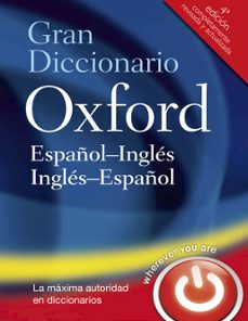 Asistente delicado Revolucionario GRAN DICCIONARIO OXFORD ESPAÑOL-INGLES / INGLES-ESPAÑOL con ISBN  9780199547357 | Casa del Libro