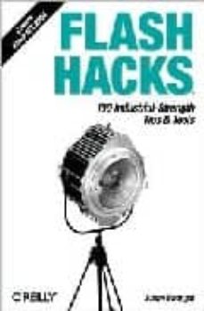 Descargar libros electrónicos kostenlos FLASH HACKS: 100 INDUSTRIAL-STRENGTH TIPS AND TOOLS (COVERS FLASH MX 2004) 9780596006457