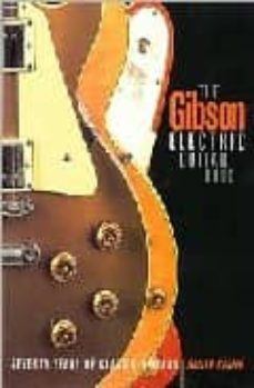 Descargar GIBSON ELECTRIC GUITAR BOOK gratis pdf - leer online