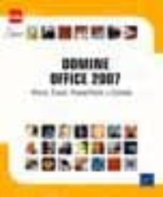Descargar epub ebooks gratis DOMINE OFFICE 2007: WORD, EXCEL, POWERPOINT Y OUTLOOK de  MOBI
