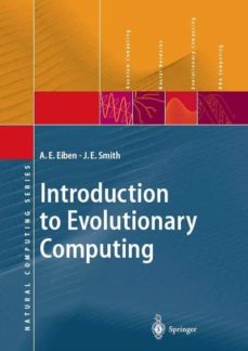Leer libro en línea gratis descargar pdf INTRODUCTION TO EVOLUTIONARY COMPUTING de A. E. EIBEN, JAMES E. SMITH 9783642072857 iBook DJVU (Spanish Edition)