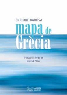 Ebooks descargas gratuitas MAPA DE GRECIA
         (edición en catalán) de ENRIQUE BADOSA 9788413032757 (Literatura española)
