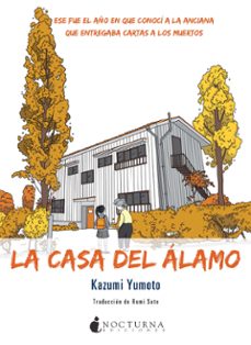 Libros de audio descargables gratis para mac LA CASA DEL ÁLAMO PDF CHM FB2 9788416858057 de KAZUMI YUMOTO