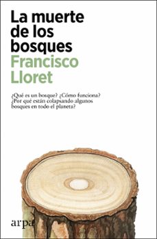Ebooks para descargar gratis en pdf LA MUERTE DE LOS BOSQUES (Literatura española) ePub MOBI de FRANCISCO LLORET 9788418741357