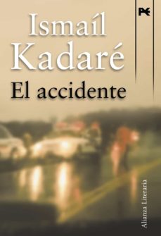 Descargar google books en pdf EL ACCIDENTE de ISMAIL KADARE 9788420652757 en español