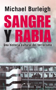 Descargar SANGRE Y RABIA: UNA HISTORIA CULTURAL DEL TERRORISMO gratis pdf - leer online