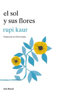 Ebook forum descarga gratuita EL SOL Y SUS FLORES in Spanish ePub RTF de RUPI KAUR 9788432234057