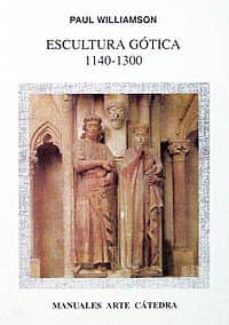 Descargar ESCULTURA GOTICA, 1140-1300 gratis pdf - leer online