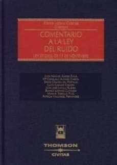 Descargar COMENTARIO A LA LEY DEL RUIDO. LEY 37/2003, DE 17 DE NOVIEMBRE gratis pdf - leer online