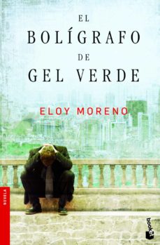 EL BOLIGRAFO DE GEL VERDE | ELOY MORENO | Comprar libro ...