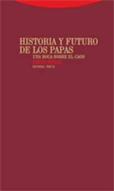 HISTORIA Y FUTURO DE LOS PAPAS. UNA ROCA SOBRE EL CAOS | XABIER PIKAZA |  Comprar libro 9788481647457