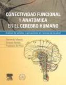 Descargas gratuitas para libros sobre kindle CONECTIVIDAD FUNCIONAL Y ANATÓMICA EN EL CEREBRO HUMANO de F. MAESTU en español  9788490225257