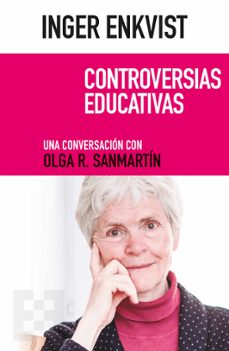 Descargando libros en ipad CONTROVERSIAS EDUCATIVAS: UNA CONVERSACION CON OLGA R. SANMARTIN 9788490559857 in Spanish FB2 PDF CHM de INGER ENKVIST