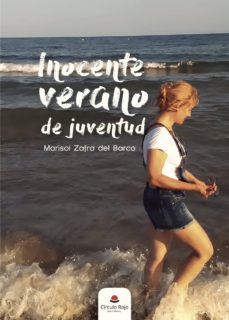 Epub descarga libros de google INOCENTE VERANO DE JUVENTUD 9788491609957 RTF MOBI (Literatura española) de MARISOL ZAFRA  DEL BARCO