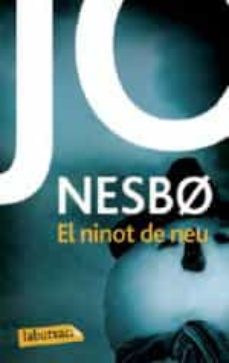 Ebook gratuito de epub para descargar EL NINOT DE NEU CHM RTF 9788499309057 de JO NESBO (Spanish Edition)
