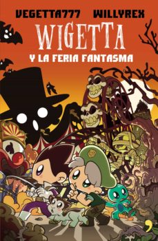 7 Wigetta Y La Feria Fantasma Ebook Vegetta777 Descargar Libro Pdf O Epub 9788499987057