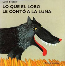 Portada de LO QUE EL LOBO LE CONTO A LA LUNA