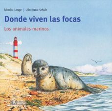 Portada de DONDE VIVEN LAS FOCAS: LOS ANIMALES MARINOS (COLECCION MIS LIBROS DE ANIMALES)