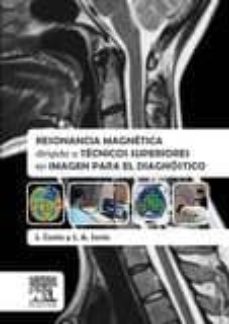 Portada de RESONANCIA MAGNETICA DIRIGIDA A TECNICOS SUPERIORES EN IMAGEN PARA EL DIAGNOSTICO
