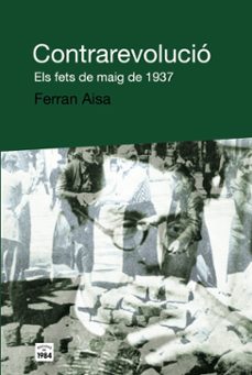 Portada de CONTRAREVOLUCIO: ELS FETS DE MAIG DE 1937