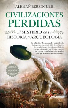 Portada de CIVILIZACIONES PERDIDAS: EL MISTERIO DE SU HISTORIA Y ARQUEOLOGIA